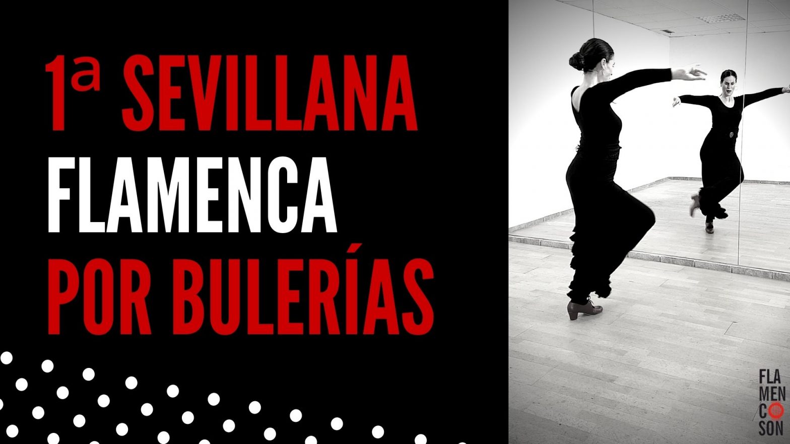 Aprender a Bailar la Primera Sevillana Flamenca por Bulerías